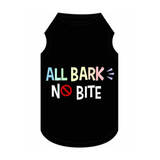 Dog T Shirt Black All Bark No Bite