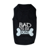 Dog T Shirt Black Bad To Da Bone